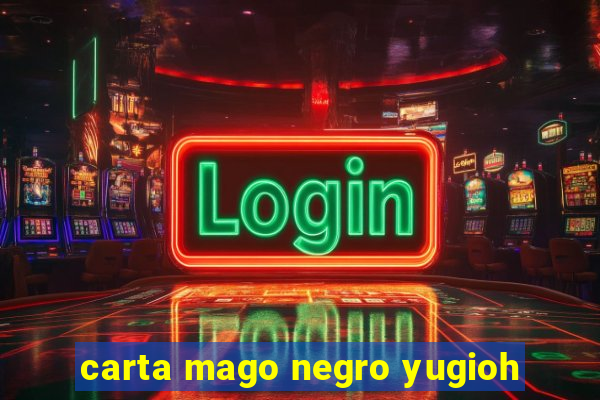 carta mago negro yugioh